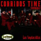 Los Tucanes De Tijuana - Corridos Time: Season Two - Los Implacables