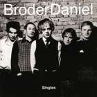 Broder Daniel - Singles (Reissued 2009)