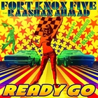 Fort Knox Five - Ready Go (Feat. Raashan Ahmad)