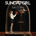 Sunday Girl - Love U More (CDS)