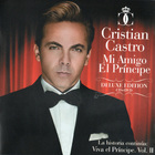 Cristian Castro - Mi Amigo El Principe (Deluxe Edition): Viva El Principe Vol. 2