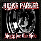 Judge Parker - Along For The Ride
