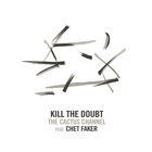 The Cactus Channel - Kill The Doubt / Sleeping Alone (CDS)