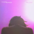 Young Summer - Fallout (CDS)