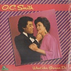 O.C. Smith - Whatcha Gonna Do