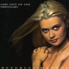 Beverley Mahood - Girl Out Of The Ordinary