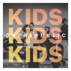 OneRepublic - Kids (CDS)