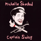 Michelle Shocked - Captain Swing