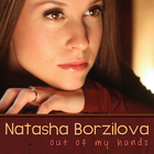 Natasha Borzilova - Out Of My Hands