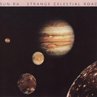 Sun Ra - Strange Celestial Road