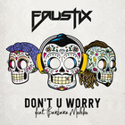 Faustix - Don't U Worry (With Barbara Moleko) (CDS)