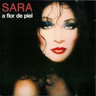 Sara Montiel - Sara A Flor De Piel