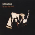 Tim Reynolds - See Into Your Soul