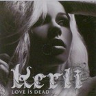 Kerli - Love Is Dead (CDS)