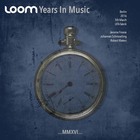 Loom - Years In Music CD1