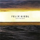 Felix Riebl - Into The Rain