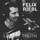 Felix Riebl - Lonely Truth