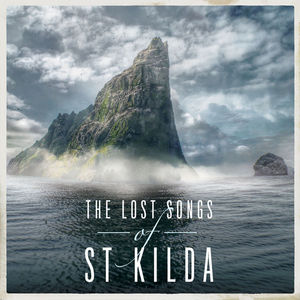 The Lost Songs Of St. Kilda