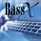 Bass X - Vol. 2: Heir Wave