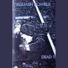 Squash Bowels - Dead?! (EP)