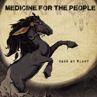 Dark As Night (With Medicine For The People)