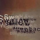 Swallow - Blowback