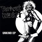 Terveet Kädet - Unkind (EP)