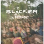 Slacker - Psychout (CDS)