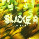 Slacker - Your Face (CDS)