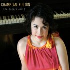 Champian Fulton - The Breeze And I