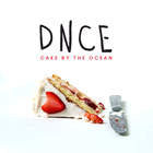 Dnce - Cake By The Ocean (Clean Version) (CDS)
