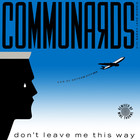 The Communards - Don't Leave Me This Way (Son Of Gotham City Full Mix) (VLS)