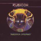 Rubicon (Classic Rock) - America Dreams (Reissued 2011)