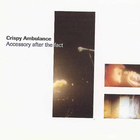 Crispy Ambulance - Accessory After The Fact