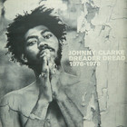 Johnny Clarke - Dreader Dread 1976-1978