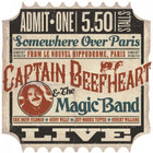 Captain Beefheart - Somewhere Over Paris (Recorded 19 November, 1977 From Le Nouvel Hippodrome) (With The Magic Band) CD1