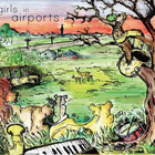 Girls In Airports - Girls In Airports