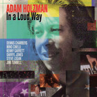 Adam Holzman - In A Loud Way