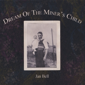 Dream Of The Miner's Child