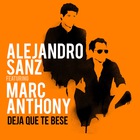 Alejandro Sanz - Deja Que Te Bese (Feat. Marc Anthony) (CDS)