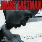 Julius Eastman - Unjust Malaise CD1