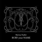 Marissa Nadler - Bury Your Name