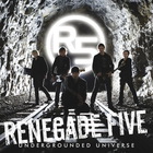 Renegade Five - Undergrounded Universe