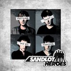 Sandlot Heroes - Pretend That We're Famous