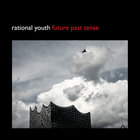Rational Youth - Future Past Tense (EP)