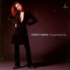 Christy Baron - I Thought About You
