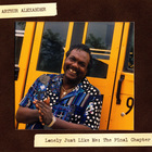 Arthur Alexander - Lonely Just Like Me: The Final Chapter