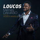 Matias Damásio - Loucos (Feat. Héber Marques) (CDS)