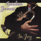 Gordon James - In Joy