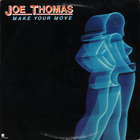 Joe Thomas - Make Your Move (Vinyl)